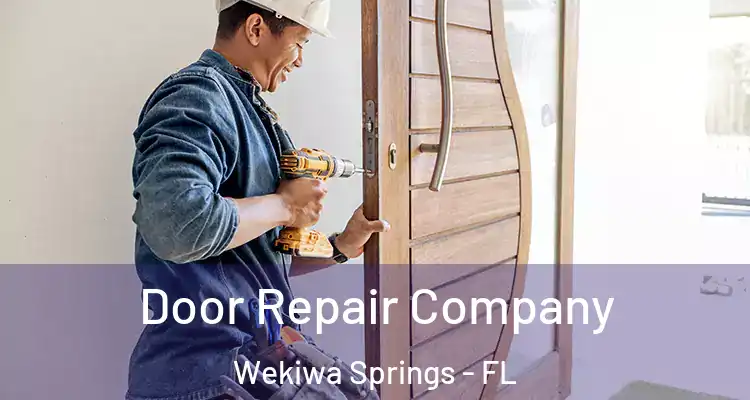  Door Repair Company Wekiwa Springs - FL