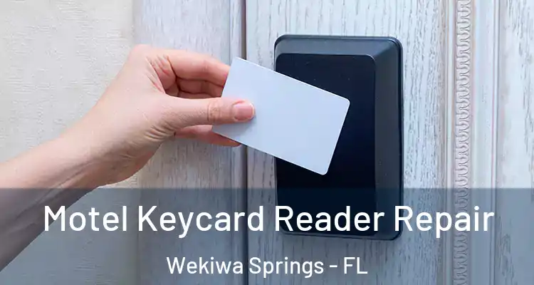  Motel Keycard Reader Repair Wekiwa Springs - FL