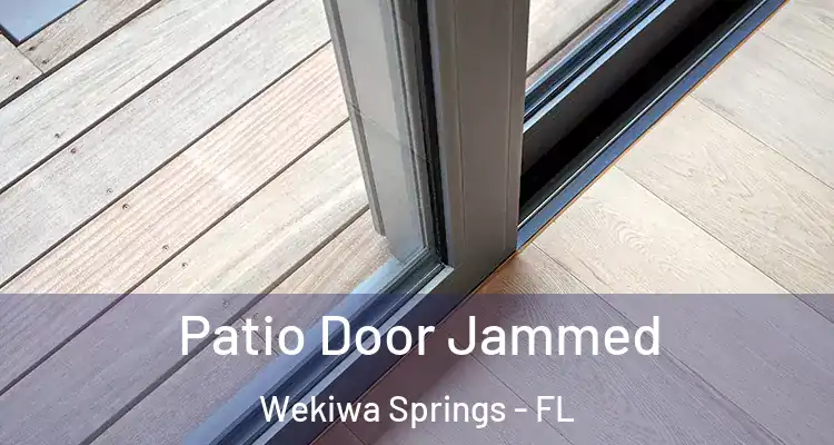  Patio Door Jammed Wekiwa Springs - FL