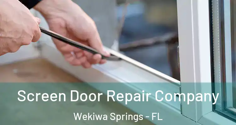  Screen Door Repair Company Wekiwa Springs - FL