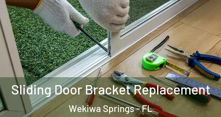  Sliding Door Bracket Replacement Wekiwa Springs - FL